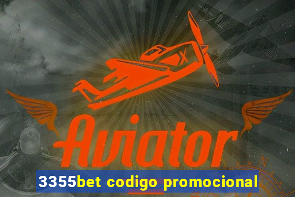 3355bet codigo promocional